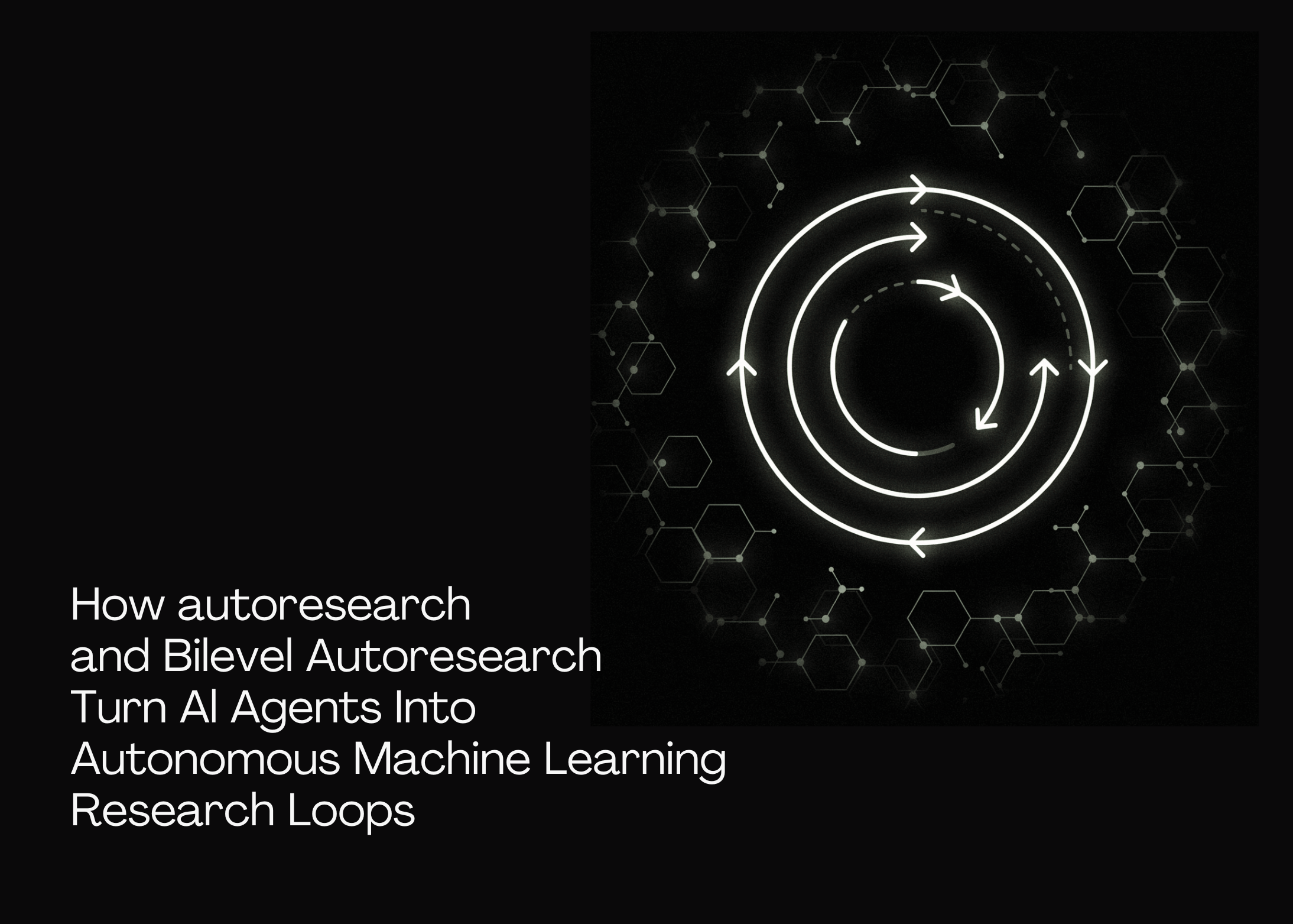 Guide to Loop Engineering: How 'autoresearch' and 'Bilevel Autoresearch' Turn AI Agents Into Autonomous Machine Learning ML Research Loops
